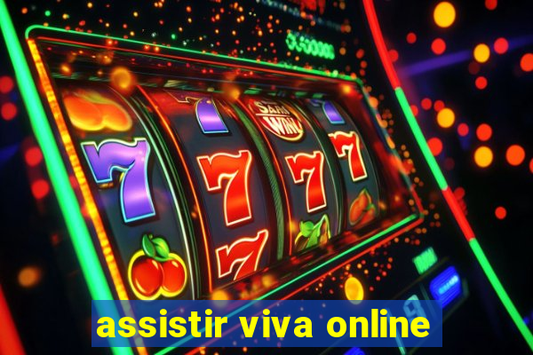 assistir viva online